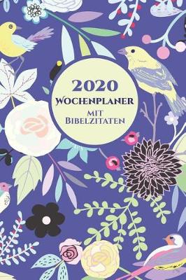 Book cover for 2020 Wochenplaner Mit Bibelverse Auf Jeder Seite