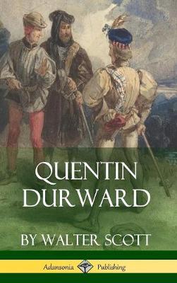 Book cover for Quentin Durward (Medieval Classics of Fiction - Hardcover)