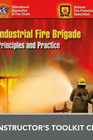 Cover of Industrial Fire Brigade: Principles And Practice Instructor's Toolkit CD-ROM