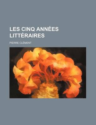 Book cover for Les Cinq Annees Litteraires (3-4)