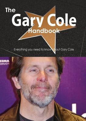 Book cover for The Gary Cole Handbook - Everything You Need to Know about Gary Cole