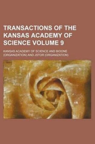 Cover of Transactions of the Kansas Academy of Science Volume 9