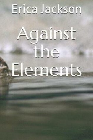 Cover of Against the Elements