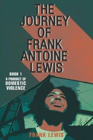 Cover of The Journey of Frank Antoine Lewis