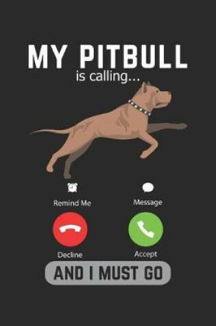 Cover of My Pitbull Is Calling And I Must Go