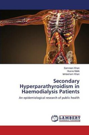 Cover of Secondary Hyperparathyroidism in Haemodialysis Patients