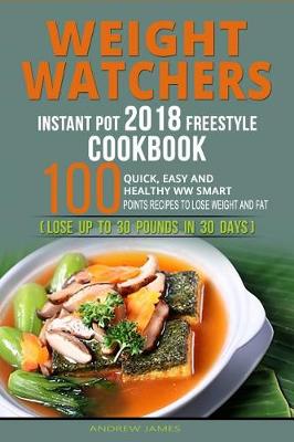 Book cover for Weight Watchers Instant Pot 2018 Freestyle Cookbook