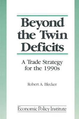 Book cover for Beyond the Twin Deficits: A Trade Strategy for the 1990's