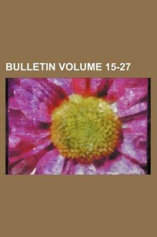 Cover of Bulletin Volume 15-27