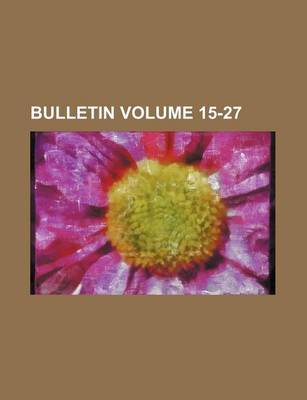 Book cover for Bulletin Volume 15-27