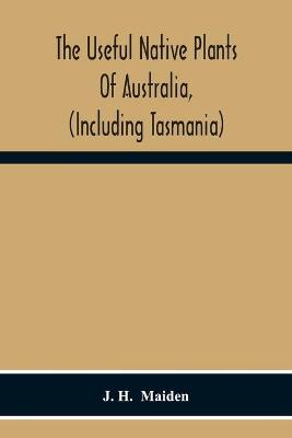 Book cover for The Useful Native Plants Of Australia, (Including Tasmania)