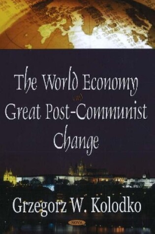 Cover of World Economy & Great Post-Communist Change