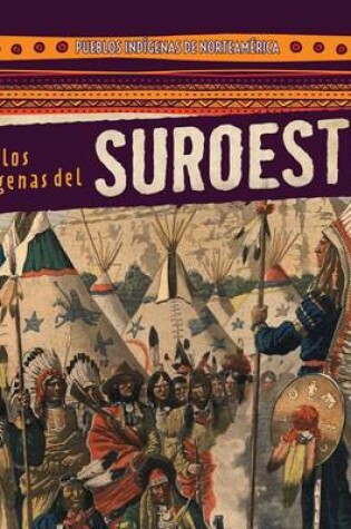 Cover of Pueblos Indigenas del Suroeste (Native Peoples of the Southwest)