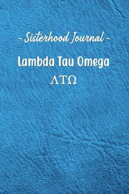 Book cover for Sisterhood Journal Lambda Tau Omega