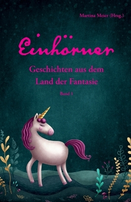 Cover of Einhörner - Geschichten aus dem Land der Fantasie Band 1