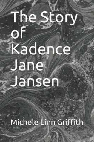 Cover of The Story of Kadence Jane Jansen