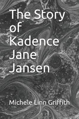 Book cover for The Story of Kadence Jane Jansen