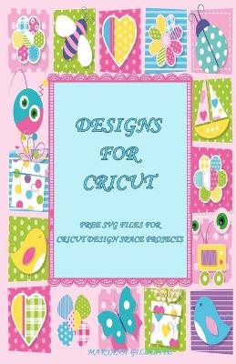 Cover of Designs for Cricut