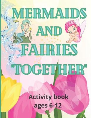 Book cover for Mermaids and Fairies Together