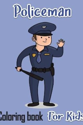 Cover of Policeman Coloring Book For Kids