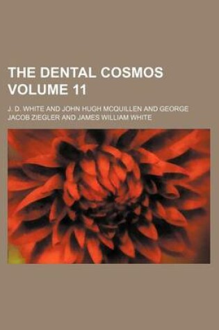 Cover of The Dental Cosmos Volume 11