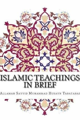 Cover of Islamic Teachings in Brief