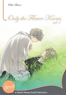 Book cover for Only the Flower Knows Vol. 1