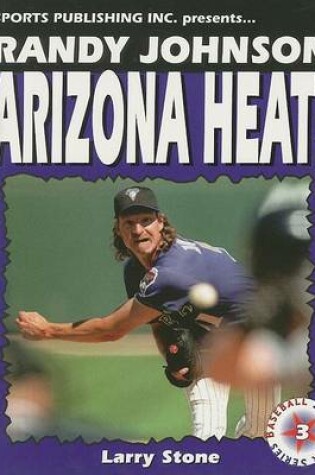 Cover of Randy Johnson, Arizona Heat!