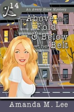 Cover of Above the Fold & Below the Belt