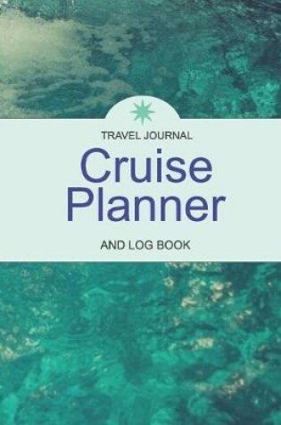 Cover of Travel Journal Cruise Planner And Log Book