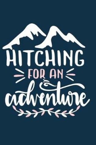 Cover of Hitching For An Adventure