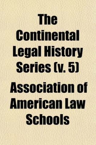 Cover of The Continental Legal History Series Volume 5