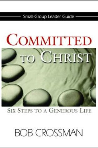 Cover of Committed to Christ Small Group Leader's Guide