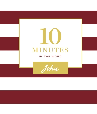 Book cover for 10 Minutes in the Word: John