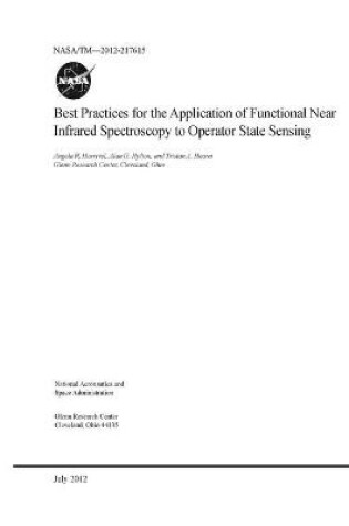 Cover of Best Practices for the Application of Functional Near Infrared Spectroscopy to Operator State Sensing