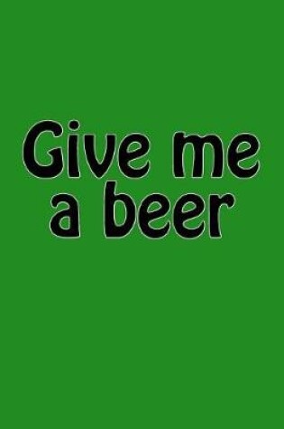 Cover of Give Me a Beer