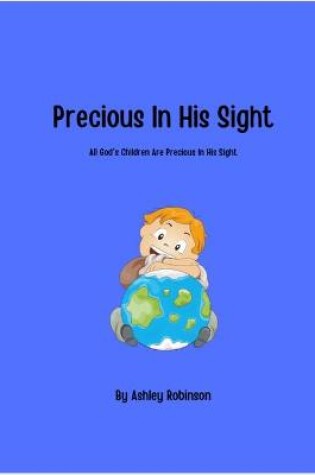 Cover of Precious In His Sight