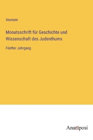 Cover of Monatsschrift für Geschichte und Wissenschaft des Judenthums