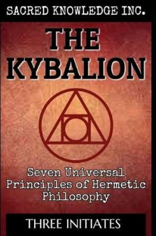 Cover of The Kybalion - Sacred Knowledge