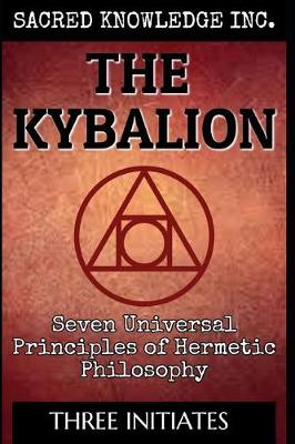 Book cover for The Kybalion - Sacred Knowledge