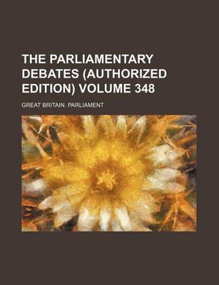 Book cover for The Parliamentary Debates (Authorized Edition) Volume 348