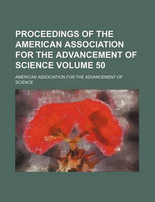 Book cover for Proceedings of the American Association for the Advancement of Science Volume 50