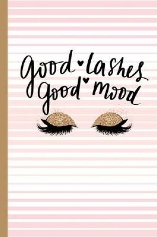 Cover of Good Lashes Good Mood