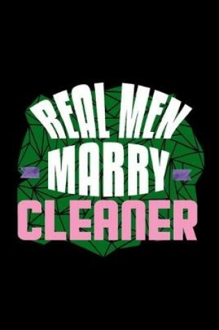 Cover of Real men marry cleaner