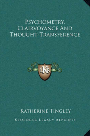 Cover of Psychometry, Clairvoyance and Thought-Transference