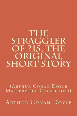 Book cover for The Straggler of ?15, the Original Short Story