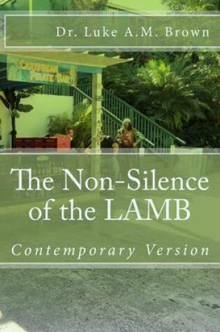 Cover of The Non-Silence of the LAMB ( Adult Family Contemporary Version)