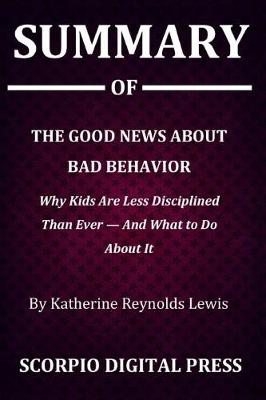 Book cover for Summary Of The Good News About Bad Behavior