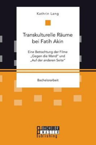 Cover of Transkulturelle Räume bei Fatih Akin