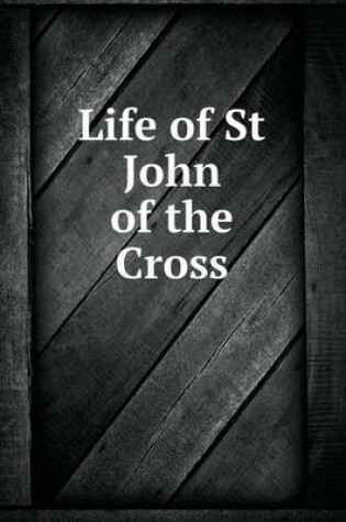 Cover of Life of St John of the Cross
